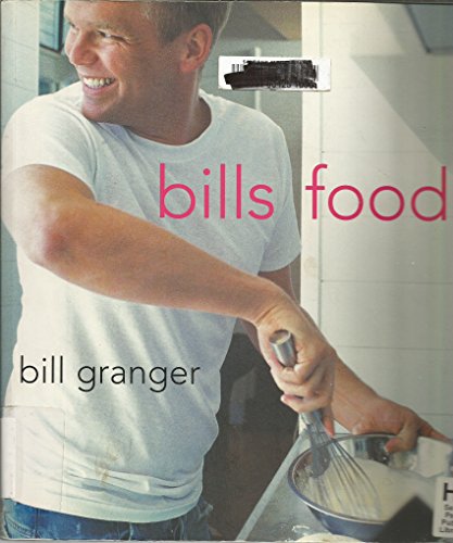 Bills Food (9780060740474) by Granger, Bill