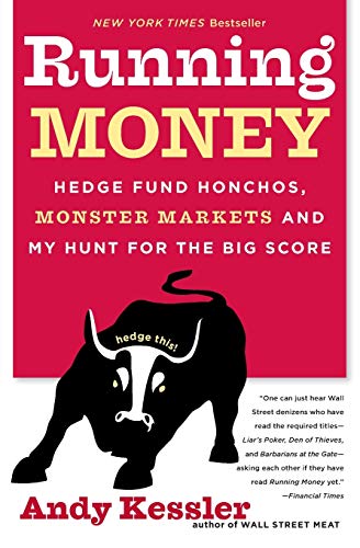 Stock image for Running Money: Hedge Fund Honchos, Monster Markets and My Hunt for the Big Score for sale by SecondSale