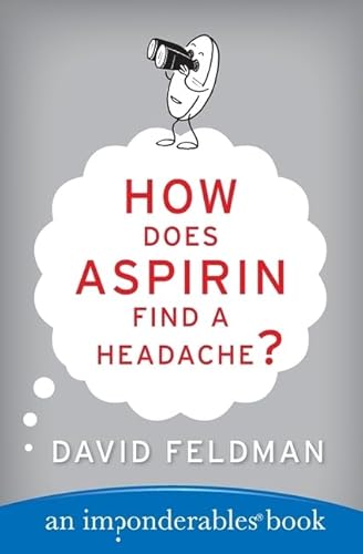 Imagen de archivo de How Does Aspirin Find a Headache? a la venta por Better World Books: West