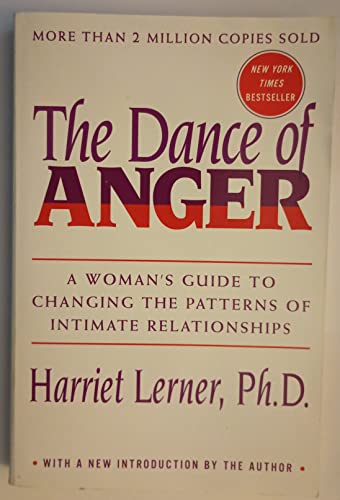 Beispielbild fr The Dance of Anger: A Woman's Guide to Changing the Patterns of Intimate Relationships zum Verkauf von SecondSale