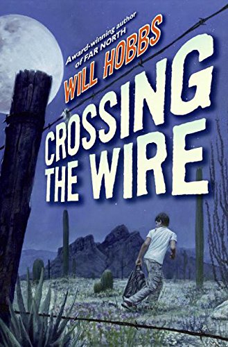 Crossing the Wire (9780060741396) by Hobbs, Will