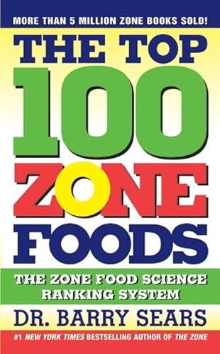 Imagen de archivo de The Top 100 Zone Foods: The Zone Food Science Ranking System a la venta por Goodwill of Colorado