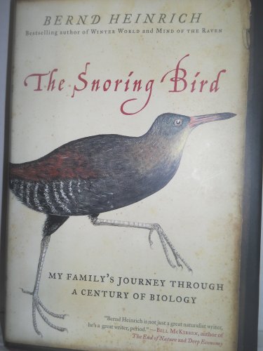 Imagen de archivo de The Snoring Bird: My Family's Journey Through a Century of Biology a la venta por SecondSale