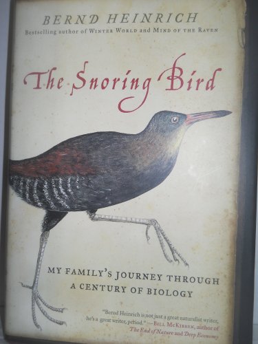 Stock image for The Snoring Bird : My Family's Journey Through a Century of Biology for sale by Better World Books