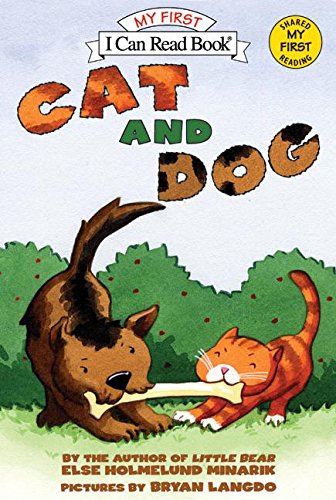 Cat and Dog (reillustrated) (My First I Can Read) (9780060742485) by Minarik, Else Holmelund