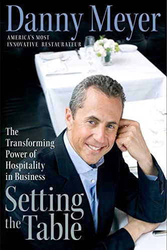 9780060742751: Setting the Table: The Transforming Power of Hospitality in Business