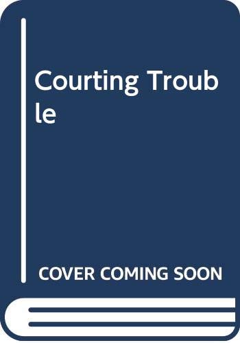 9780060743758: Courting Trouble