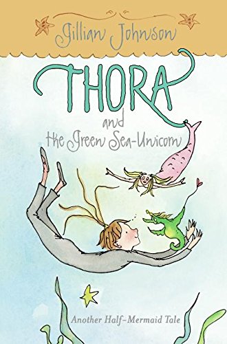 9780060743819: Thora and the Green Sea-unicorn: Another Half-mermaid Tale