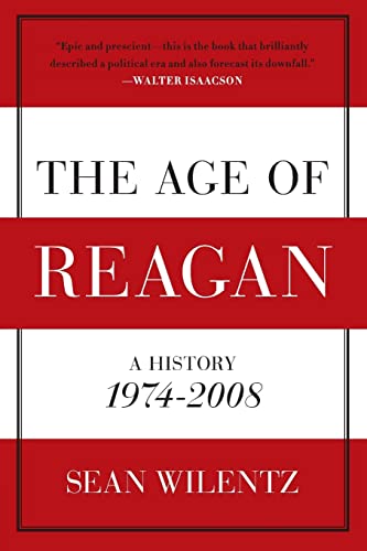 Beispielbild fr The Age of Reagan : A History, 1974-2008 zum Verkauf von Better World Books