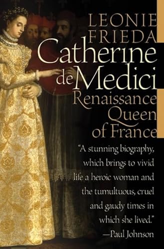 9780060744922: Catherine de Medici: Renaissance Queen of France