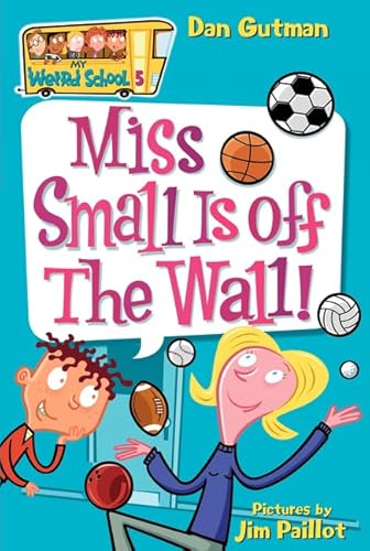 Beispielbild fr My Weird School #5: Miss Small Is off the Wall! zum Verkauf von SecondSale