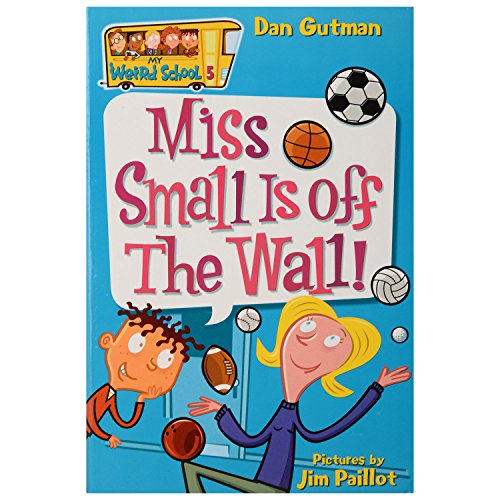 Stock image for Miss Small Is Off The Wall! (My Weird School) for sale by AwesomeBooks