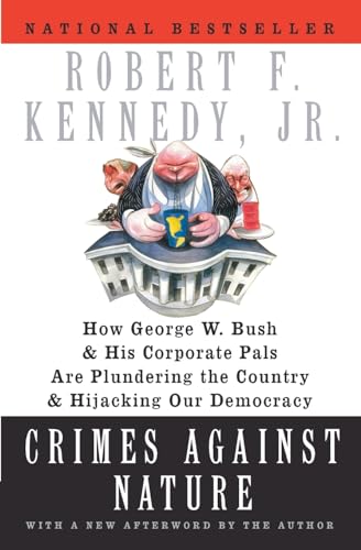 9780060746889: CRIMES AGAINST NAT: How George W. Bush and His Corporate Pals Are Plundering the Country and Hijacking Our Democracy