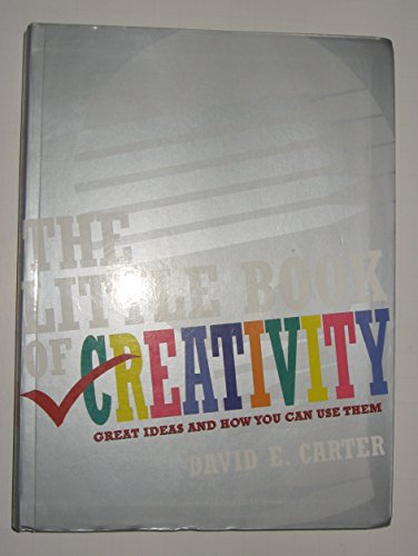 Beispielbild fr The Little Book Of Creativity: Great Ideas and How You Can Use Them zum Verkauf von WorldofBooks