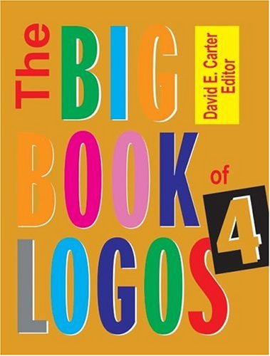 The Big Book of Logos 4 (9780060748067) by Carter, David E.