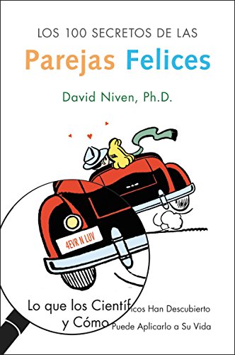 9780060748241: Los 100 Secretos de Las Parejas Felices: Lo Que Los Cientificos Han Descubierto y Como Puede Aplicarlo a Su Vida