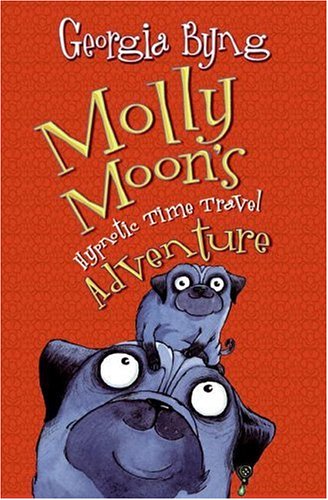 Stock image for Molly Moon's Hypnotic Time-Travel Adventure for sale by Better World Books