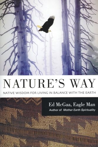 9780060750480: Nature's Way: Native Wisdom for Living in Balance with the Earth