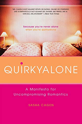 Beispielbild fr Quirkyalone: A Manifesto for Uncompromising Romantics zum Verkauf von Wonder Book