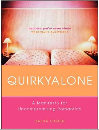 Stock image for Quirkyalone: A Manifesto for Uncompromising Romantics for sale by Jenson Books Inc