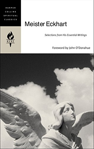Beispielbild fr Meister Eckhart: Selections from His Essential Writings (HarperCollins Spiritual Classics) zum Verkauf von Ergodebooks
