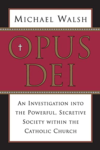 Stock image for Opus Dei: An Investigation into the Powerful Secretive Society within the Catholic Church for sale by SecondSale