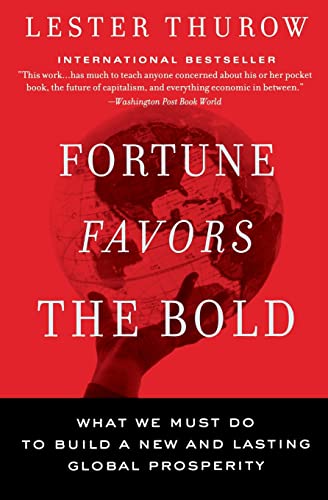 9780060750695: Fortune Favors the Bold: What We Must Do to Build a New and Lasting Global Prosperity