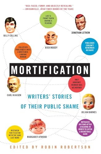 Beispielbild fr Mortification : Writers' Stories of Their Public Shame zum Verkauf von Better World Books