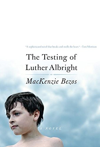 Beispielbild fr The Testing of Luther Albright : A Novel zum Verkauf von Better World Books