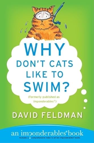 Stock image for Why Don't Cats Like to Swim?: An Imponderables Book (Imponderables Books (Paperback)) for sale by AwesomeBooks