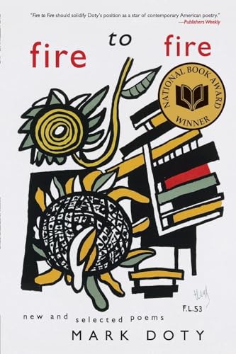 9780060752514: Fire to Fire: New and Selected Poems: A National Book Award Winner