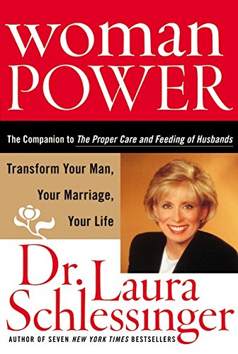 Stock image for Woman Power: Transform Your Man, Your Marriage, Your Life : The Companion to The Proper Care and Feeding of Husbands for sale by WorldofBooks