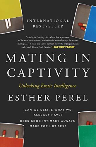 9780060753641: Mating Captivity: Unlocking Erotic Intelligence