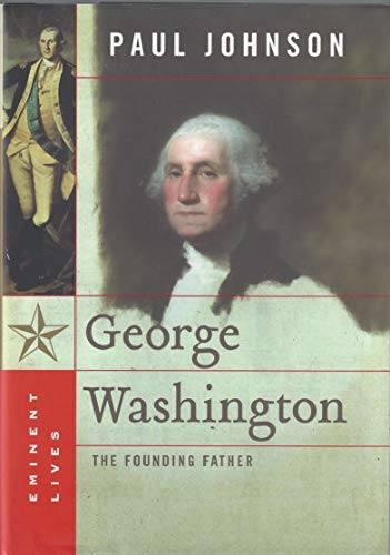 Imagen de archivo de George Washington: The Founding Father (Eminent Lives) a la venta por Pieuler Store