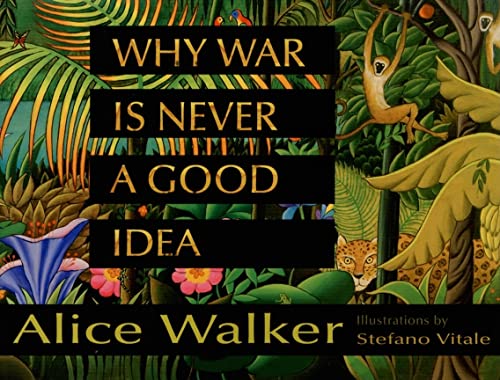 Stock image for Why War Is Never a Good Idea for sale by SecondSale