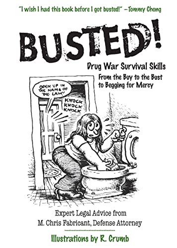 9780060754594: Busted!: Drug War Survival Skills: From the Buy to the Bust to Begging for Mercy