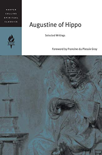 Beispielbild fr Augustine of Hippo: Selected Writings (HarperCollins Spiritual Classics) zum Verkauf von WorldofBooks