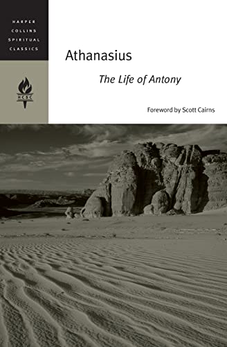 Beispielbild fr Athanasius: The Life of Antony (HarperCollins Spiritual Classics) zum Verkauf von WorldofBooks
