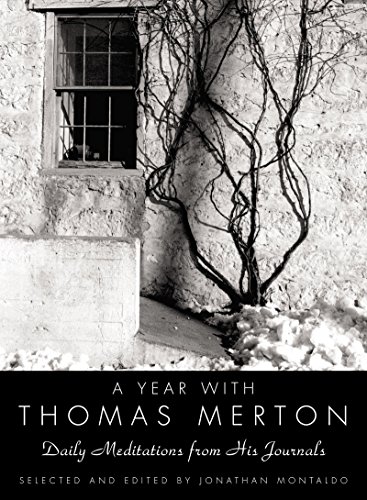 A Year with Thomas Merton: Daily Meditations from His Journals: Jonathan Montaldo, Merton, Thomas