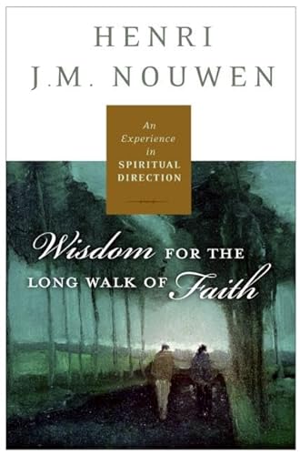 9780060754730: Spiritual Direction: Wisdom For The Long Walk Of Faith