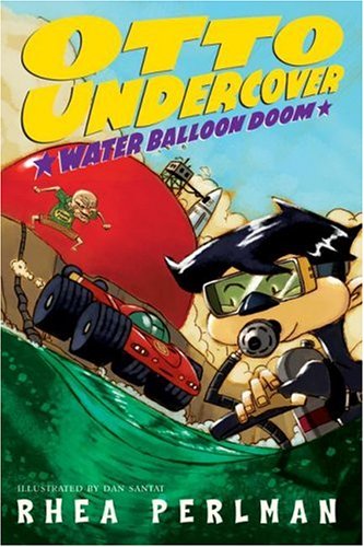 Stock image for Otto Undercover #3: Water Balloon Doom for sale by Your Online Bookstore