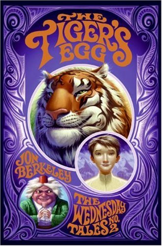 Beispielbild fr The Tiger's Egg: The Wednesday Tales No. 2 zum Verkauf von Wonder Book