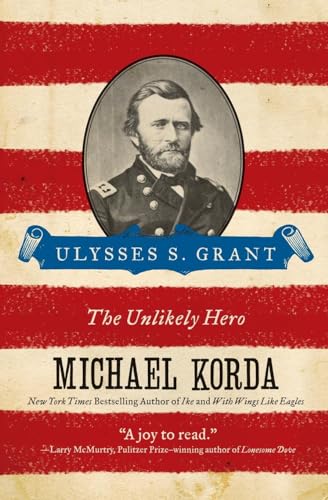 Beispielbild fr Ulysses S. Grant: The Unlikely Hero (Eminent Lives) zum Verkauf von Wonder Book
