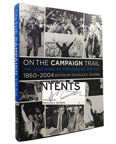 Beispielbild fr On the Campaign Trail : The Long Road of Presidential Politics, 1860-2004 zum Verkauf von Better World Books