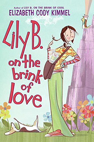 Beispielbild fr Lily B. on the Brink of Love zum Verkauf von Better World Books