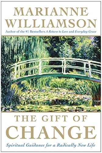 9780060757151: The Gift of Change: Spiritual Guidance for a Radically New Life