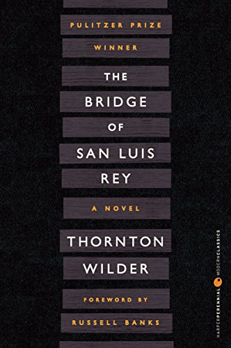 Imagen de archivo de The Bridge of San Luis Rey (Perennial Classics) a la venta por SecondSale