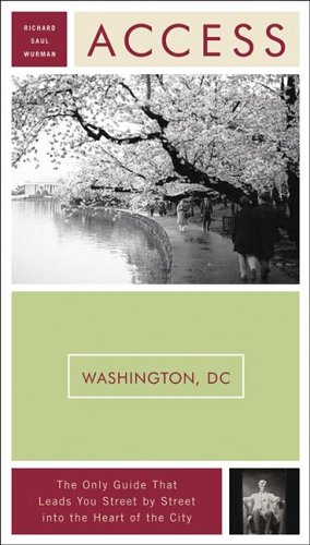 Access Washington, D.C. 9e (Access Guides) (9780060758097) by Wurman, Richard Saul