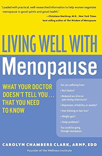 Imagen de archivo de Living Well with Menopause: What Your Doctor Doesn't Tell You.That You Need to Know a la venta por 2Vbooks