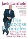 9780060759322: The Success Principles: How to Get from Where You Are to Where You Want to Be